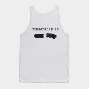 Censorship is not okay Tank Top